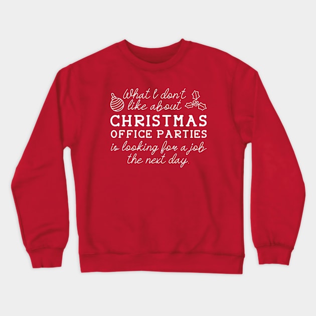 Christmas Office Parties Crewneck Sweatshirt by LuckyFoxDesigns